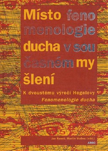 Msto fenomenologie ducha v souasnm mylen - Jan Kune,Martin Vrabec