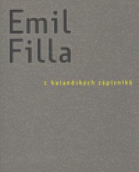 Emil Filla: Z holandskch zpisnk - Emil Filla
