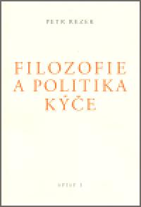 Filosofie a politika ke - Petr Rezek