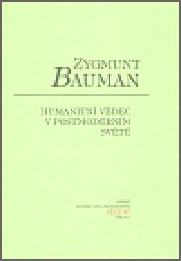 Humanitn vdec v postmodernm svt - Zygmunt Bauman