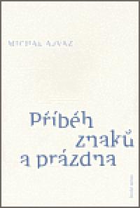 Pbh znak a przdna - Michal Ajvaz