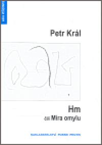 Hm ili Mra omylu - Petr Krl