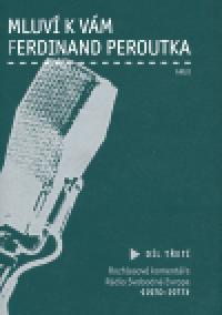 Mluv k vm Ferdinand Peroutka - 3. dl - Ferdinand Peroutka