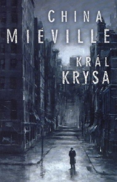 Krl Krysa - China Miville