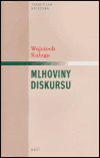 Mlhoviny diskursu - Wojciech Kalaga
