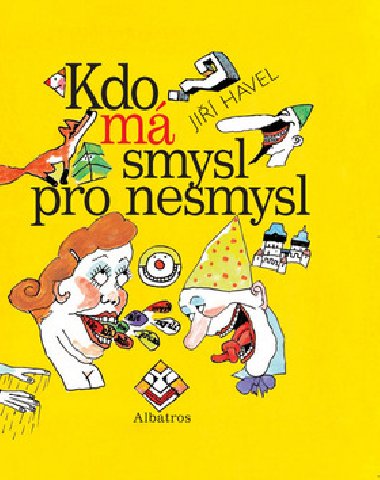 KDO M SMYSL PRO NESMYSL - Ji Havel; Jindich Kovak