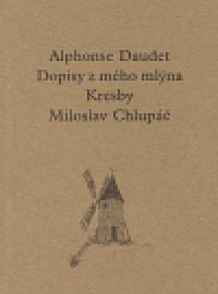 Dopisy z mho mlna - Alphonse Daudet