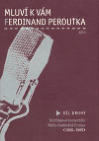 Mluv k vm Ferdinand Peroutka - 2. dl - Ferdinand Peroutka
