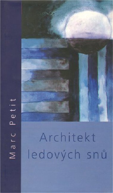 Architekt ledovch sn - Marc Petit