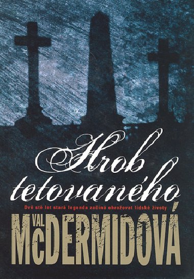 HROB TETOVANHO - Val McDermidov