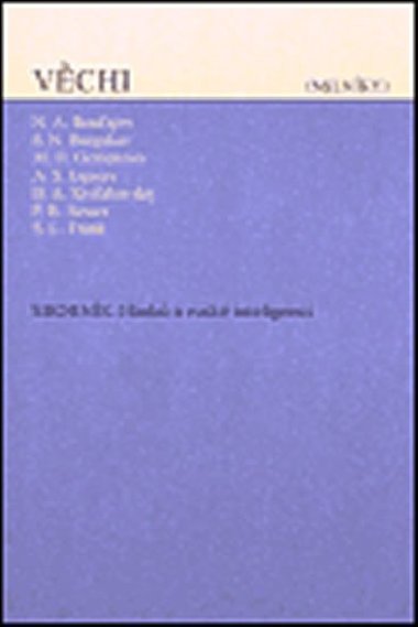Vchi (Milnky) - Nikolaj A. Berajev,S.N. Bulgakov,S.L. Frank,M.O. Gerenzon,A.S. Izgojev,B.A. Kisakovskij,P.B. Struve