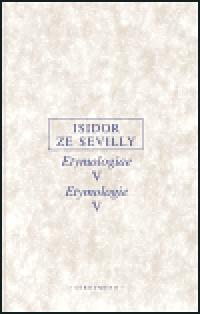 Etymologie V - Isidor ze Sevilly
