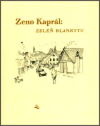 Zele blankytu - Zeno Kaprl