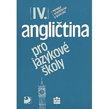 Anglitina pro jazykov koly IV. - Jaroslav Peprnk; Stella Nangonov; Don Sparling