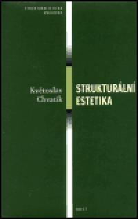 Strukturln estetika - Kvtoslav Chvatk