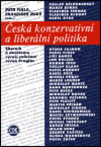 esk konzervativn a liberln politika - Petr Fiala,Frantiek Mik