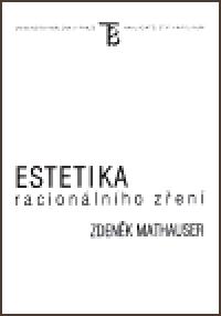 Estetika racionlnho zen - Zdenk Mathauser