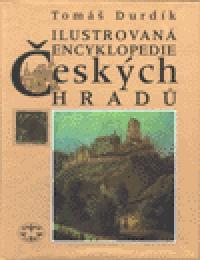 Ilustrovan encyklopedie eskch hrad - Tom Durdk