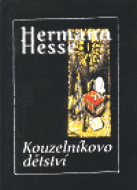 Kouzelnkovo dtstv - Hermann Hesse