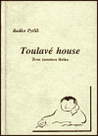 Toulav house - Radko Pytlk