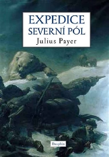 Expedice severn pl - Julius Payer