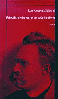 Friedrich Nietzsche ve svch dlech - Andreas-Salom Lou