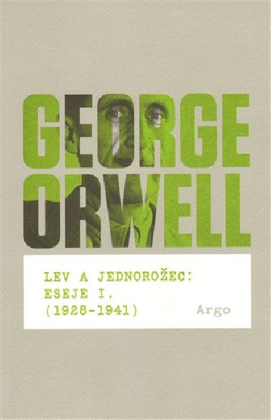 Lev a jednoroec : Eseje I. (1928-1941) - George Orwell
