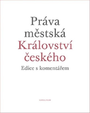 Prva mstsk Krlovstv eskho - kol.,Karel Mal