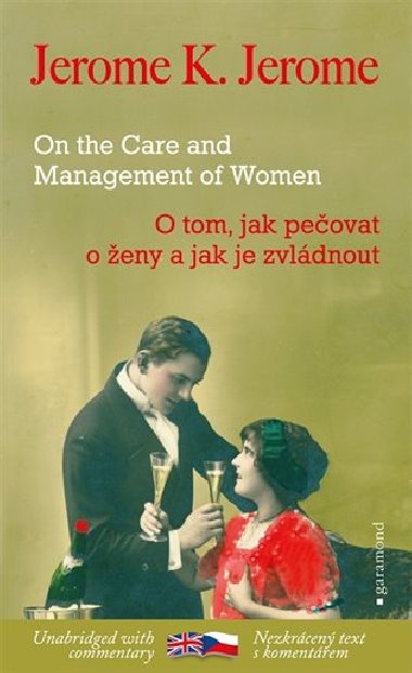 O tom, jak peovat o eny a jak je zvldnout / On the Care and Management of Women - Jerome Klapka Jerome