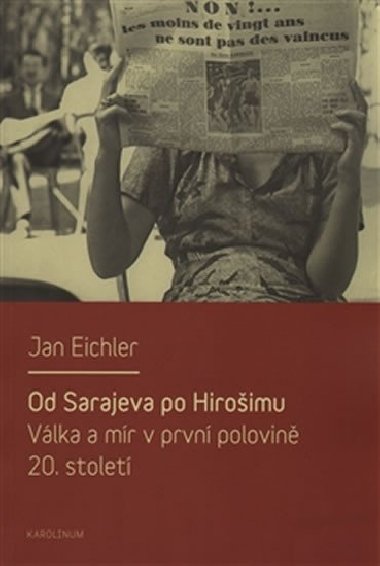Od Sarajeva po Hiroimu - Jan Eichler