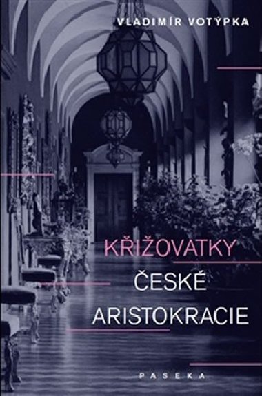Kiovatky esk aristokracie - Vladimr Votpka