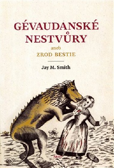 Gvaudansk nestvry aneb zrod bestie - Jay M. Smith
