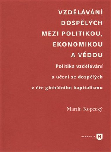 Vzdlvn dosplch mezi politikou, ekonomikou a vdou - Martin Kopeck