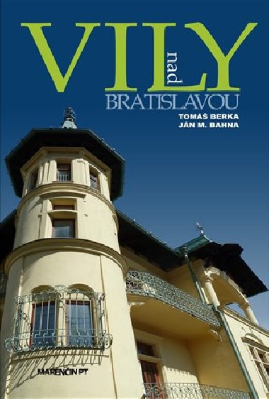 Vily nad Bratislavou - Jn M. Bahna,Tom Berka