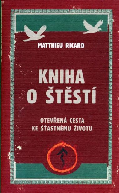 Kniha o tst - Oteven cesta ke astnmu ivotu - Ricard Matthieu
