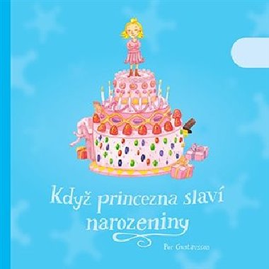 Kdy princezna slav narozeniny - Per Gustavsson