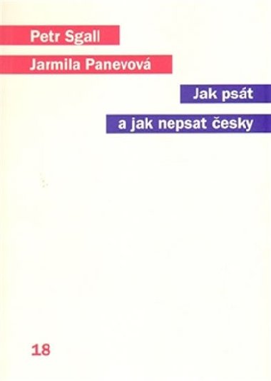 Jak pst a jak nepsat esky - Jarmila Panevov,Petr Sgall