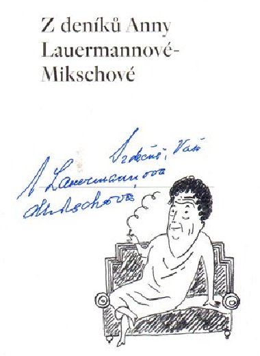 Z deníků Anny Lauermannové-Mikschové - Eva Farková,Tereza Riedlbauchová