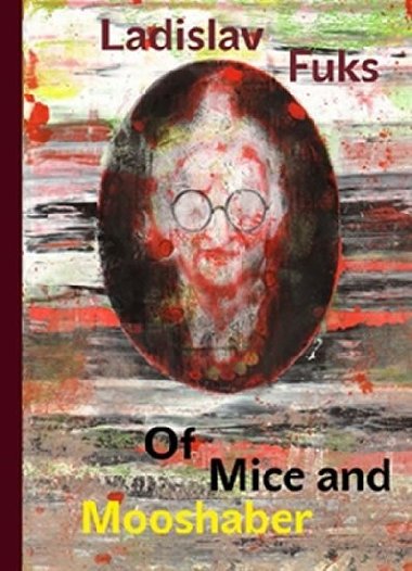 Of Mice and Mooshaber - Ladislav Fuks