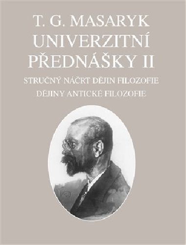 Univerzitn pednky II. - Tom Garrigue Masaryk