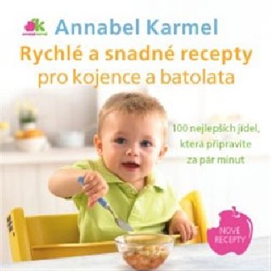 Rychlé a snadné recepty pro kojence a batolata - Annabel Karmel