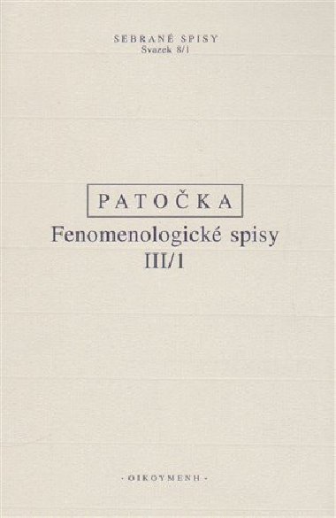 Fenomenologick spisy III/1 - Jan Patoka