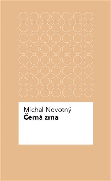 Černá zrna - Michal Novotný