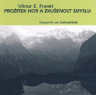 Proitek hor a zkuenost smyslu - Viktor E. Frankl; Jan Zahradnek