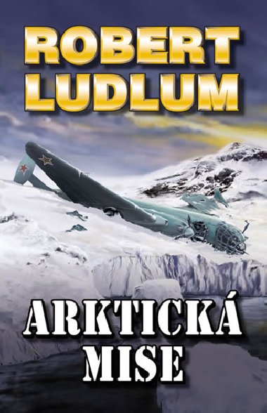 ARKTICK MISE - Robert Ludlum