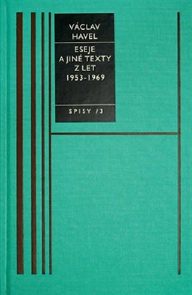 Eseje a jin texty I./1953-69/-Spisy 3 - Vclav Havel