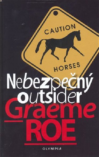 NEBEZPEN OUTSIDER - Graeme Roe