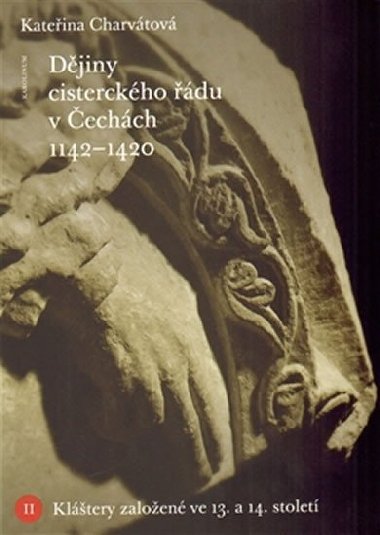 Djiny cisterckho du v echch (1142-1420) - Kateina Charvtov