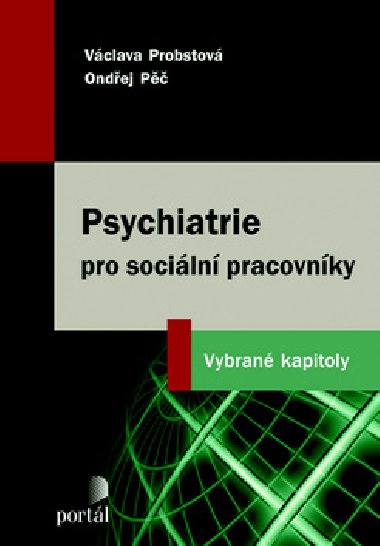 Psychiatrie pro sociln pracovnky - Vclava Probstov; Ondej P
