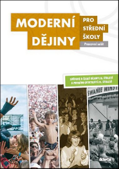 Moderní dějiny pro střední školy (pracovní sešit) - Didaktis